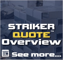 STRIKER QUOTE Overview